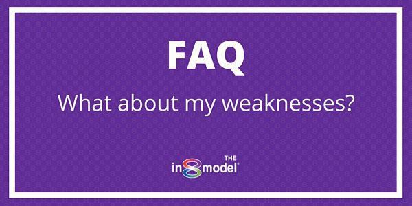 FAQ: What about my weaknesses?