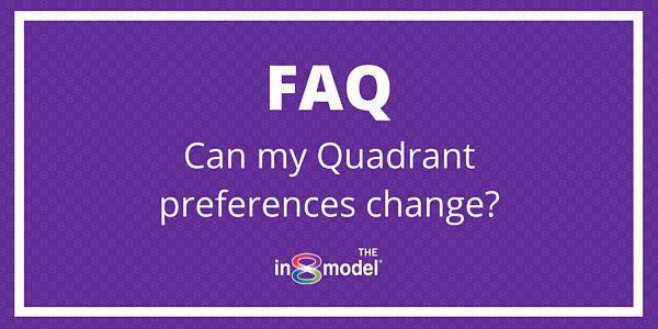 FAQ: Can my Quadrant preferences change?